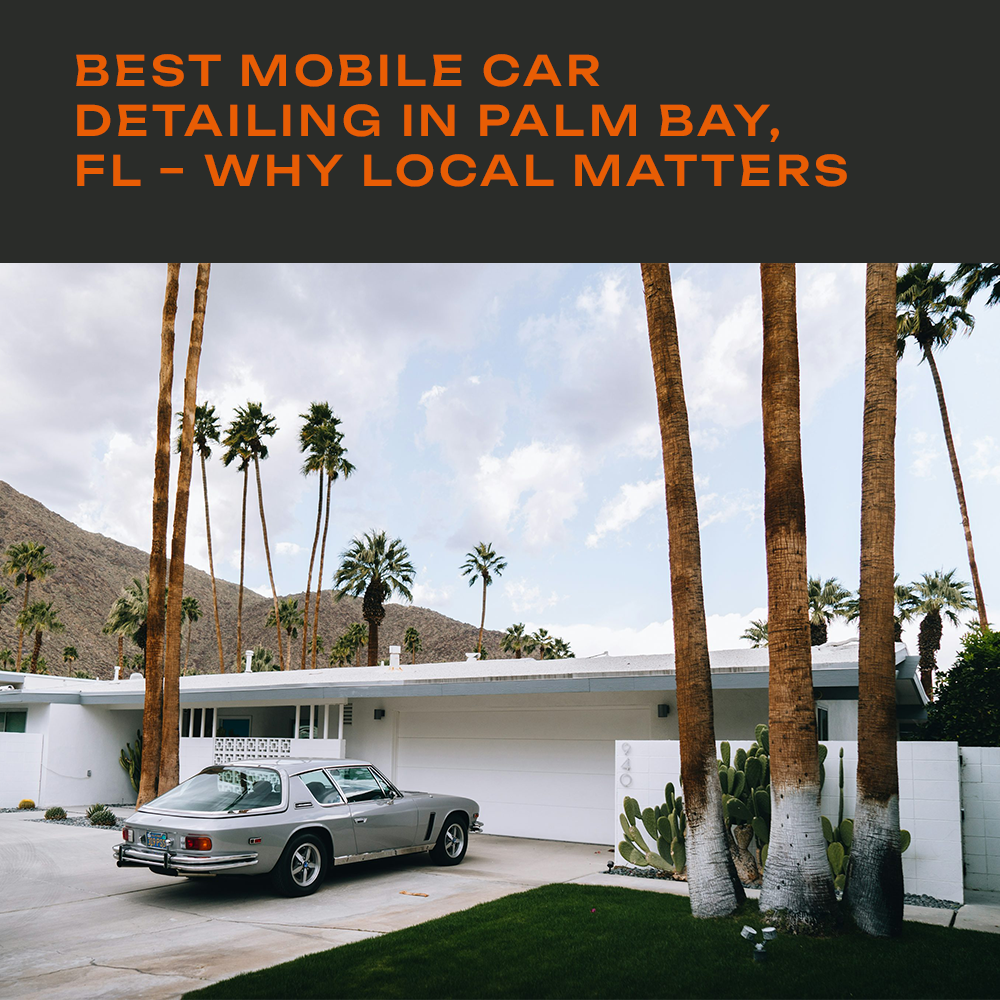 Glossy car after mobile detailing service in Palm Bay residential neighborhood
